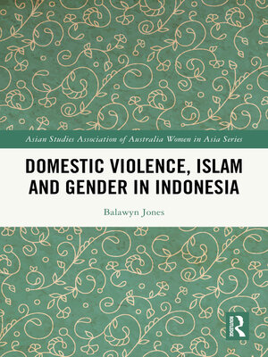 cover image of Domestic Violence, Islam and Gender in Indonesia
